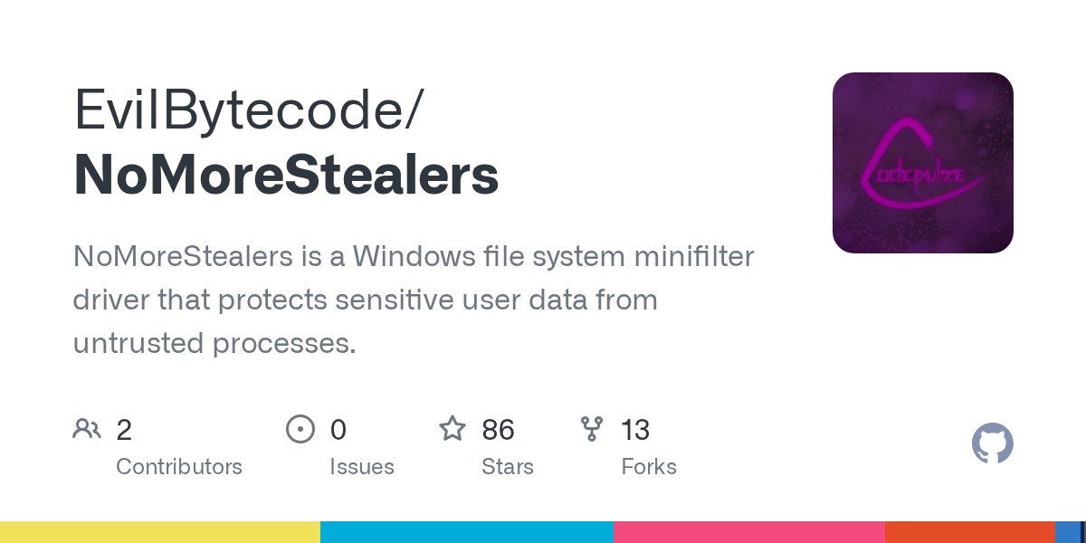 ipurple's tweet card. NoMoreStealers is a Windows file system minifilter driver that protects sensitive user data from untrusted processes. - EvilBytecode/NoMoreStealers