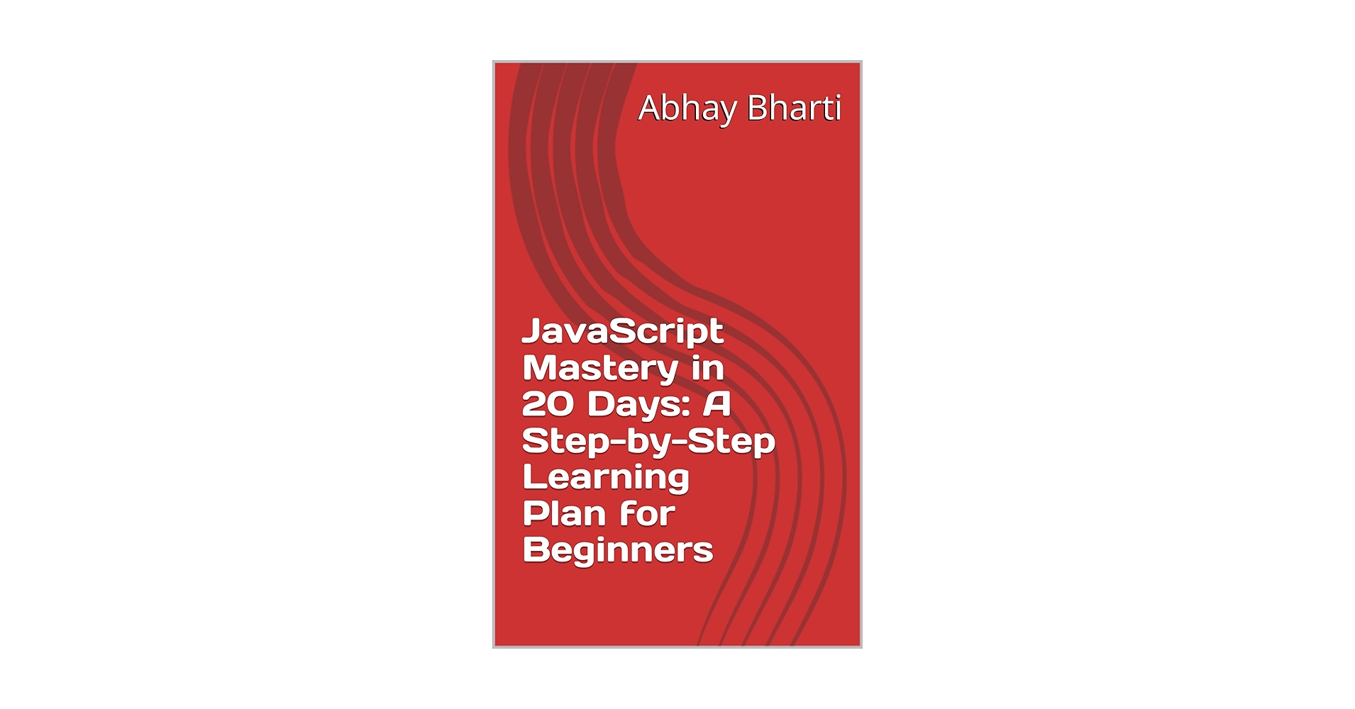 abhaybharti's tweet card. JavaScript Mastery in 20 Days: A Step-by-Step Learning Plan for Beginners