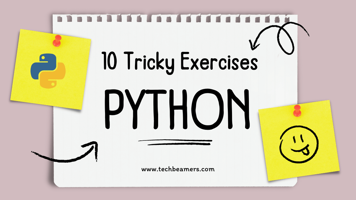TechBeamers's tweet card. Hello dear Python coding buddies. It’s time to get your brain in action and solve some challenging problems. We have worked out 10 Python tricky coding exercises to be done using loops.