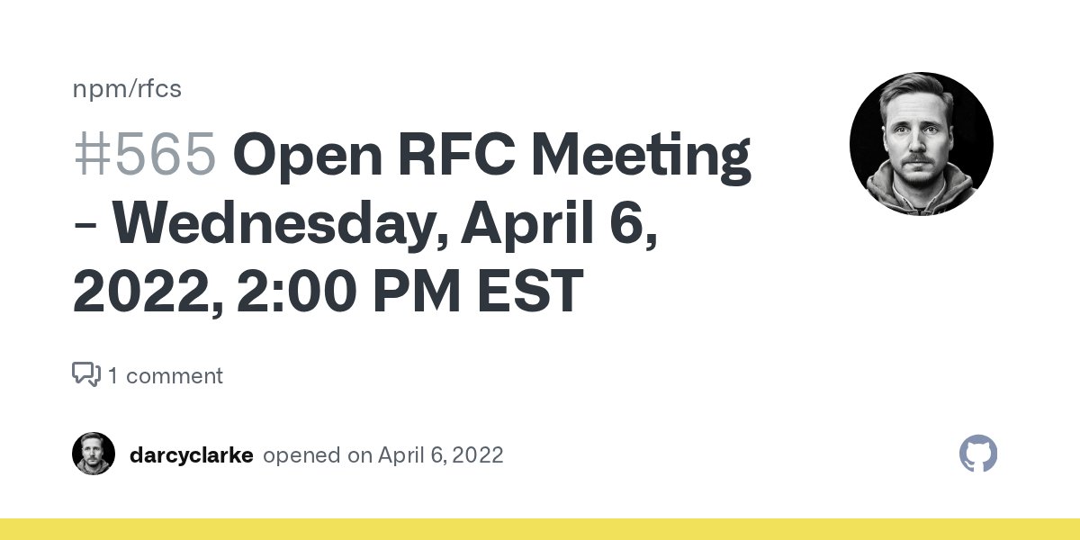 npmjs's tweet card. Why? In our ongoing efforts to better listen to & collaborate with the community, we've started an Open RFC call that helps to move conversations & initiatives forward. When? Wednesday,...