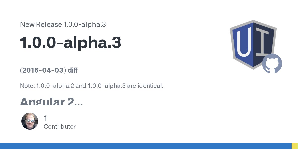angularui's tweet card. (2016-04-03) diff Note: 1.0.0-alpha.2 and 1.0.0-alpha.3 are identical. Angular 2 This is the first UI-Router release with angular 2 support. See quickstart-ng2 for a small ui-router-ng2 app The fir...