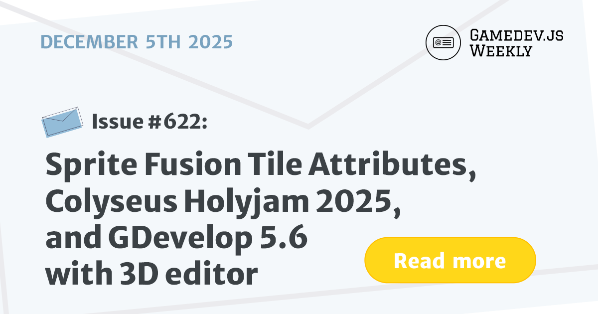 GamedevJSWeekly's tweet card. Sprite Fusion Tile Attributes, Colyseus Holyjam 2025, and GDevelop 5.6 with 3D editor