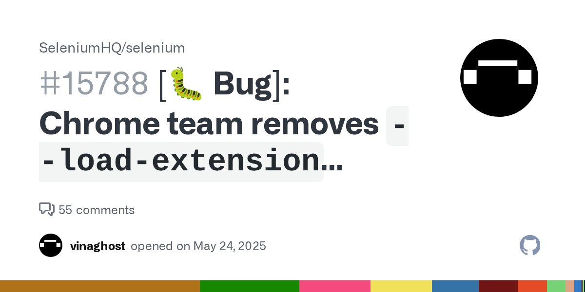 sele_chan1's tweet card. Description They remove --load-extension that cause .AddExtensions() and other similar method broken their commit https://chromium.googlesource.com/chromium/src/+/290ed8046692651ce76088914750cb659b...