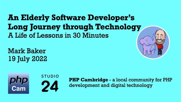 phpcambridge's tweet card. We are currently running PHP Cambridge talks online. We're happy to welcome Mark Baker for June's talk: An Elderly Software Developer’s Long Journey through Technology - A