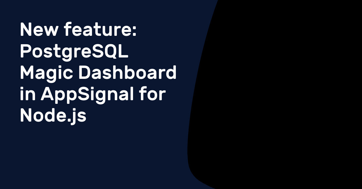 AppSignal's tweet card. We've made monitoring your Node.js app easier when it is using a PostgreSQL database - with a magic dashboard.
