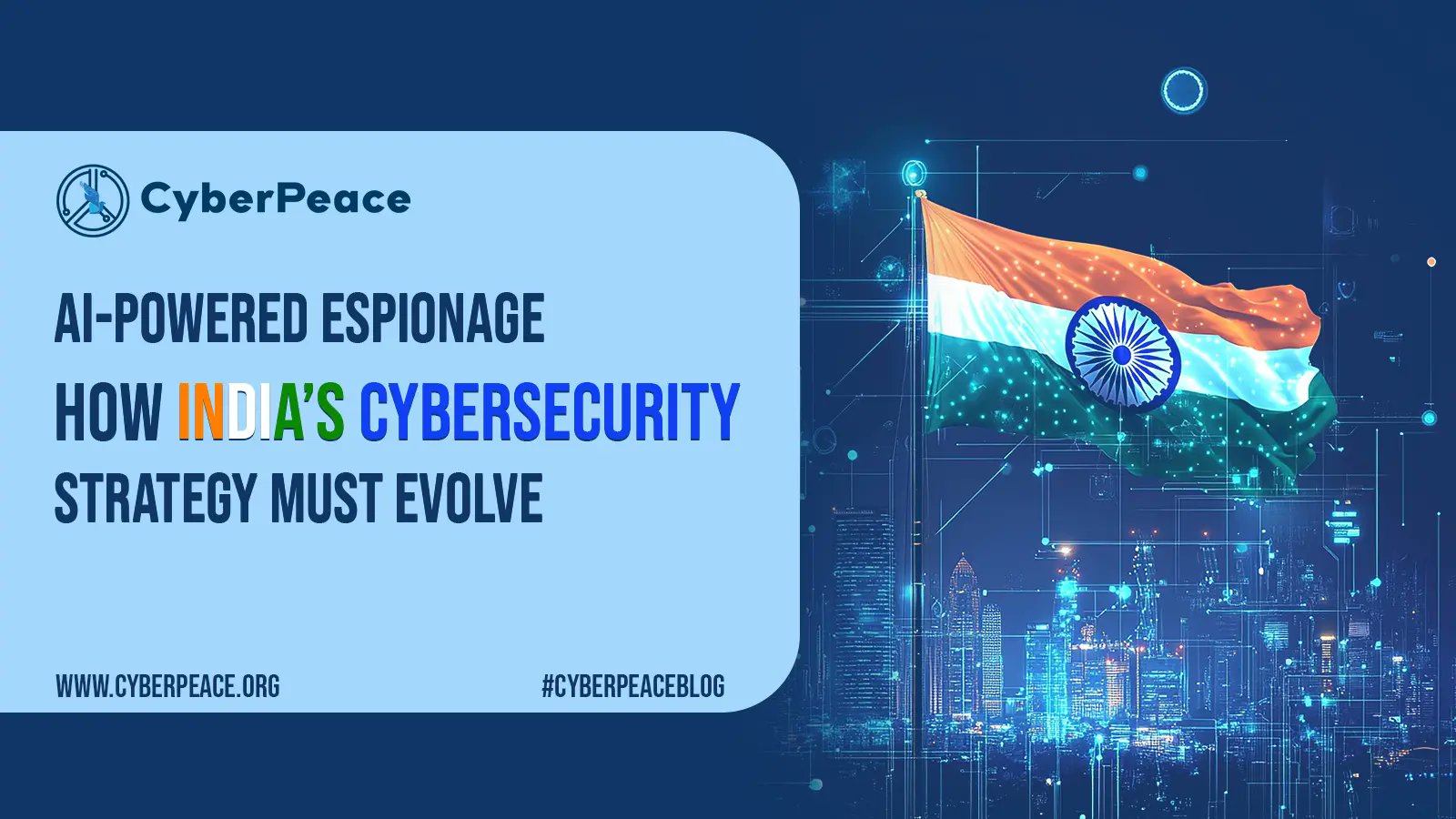 cyberpeacengo's tweet card. AI-Powered Espionage: How India’s Cybersecurity Strategy Must Evolve