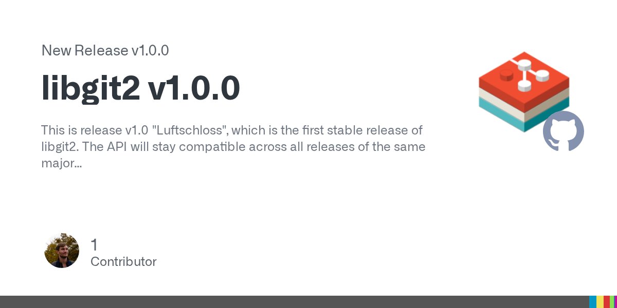 libgit2's tweet card. This is release v1.0 "Luftschloss", which is the first stable release of libgit2. The API will stay compatible across all releases of the same major version. This release includes bugfixe...