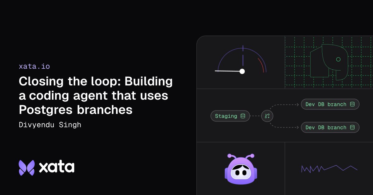 _tech_robot_'s tweet card. Explore how to build an AI coding agent that follows a full developer workflow, including creating Postgres branches, using a sandbox, fixing bugs, and raising pull requests with Xata, Vercel, and...