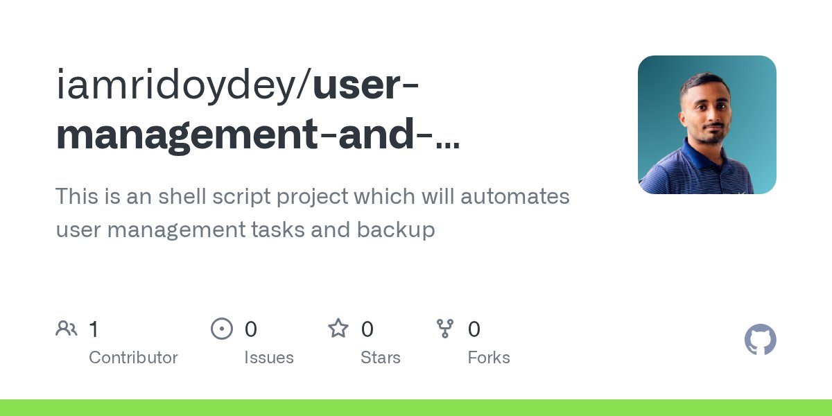 iamridoy_dey's tweet card. This is an shell script project which will automates user management tasks and backup - iamridoydey/user-management-and-backup