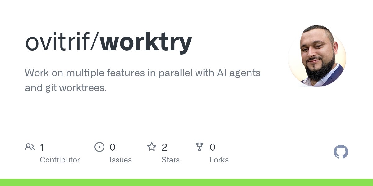 ovitrif's tweet card. Work on multiple features in parallel with AI agents and git worktrees. - ovitrif/worktry