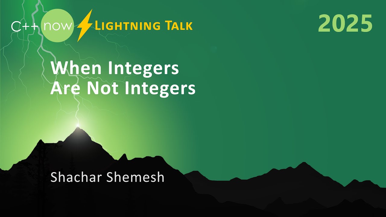 cppnow's tweet card. Lightning Talk: When C++ Integers Are Not Integers - Shachar Shemesh...