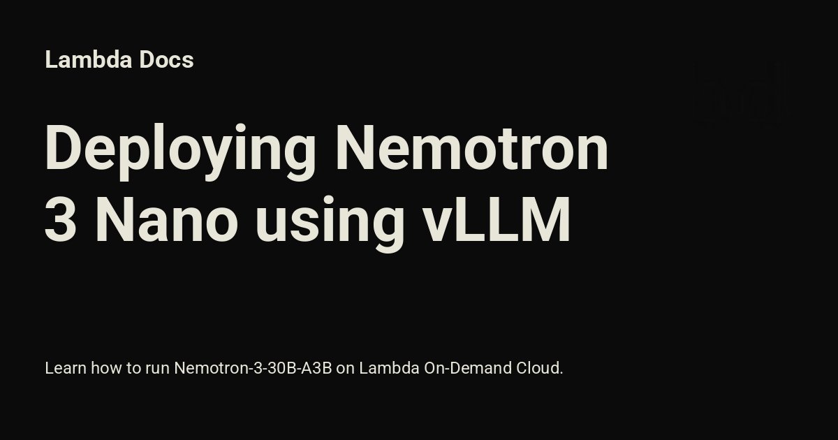 TheZachMueller's tweet card. Learn how to run Nemotron-3-30B-A3B on Lambda On-Demand Cloud.