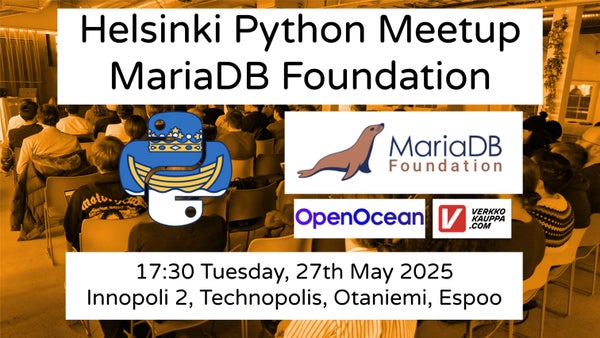 PythonFinland's tweet card. Mark your calendars, Helsinki Python goes to Espoo in May and will be kindly hosted by [MariaDB Foundation](https://mariadb.org/)! We also organized a pre-meetup hackathon