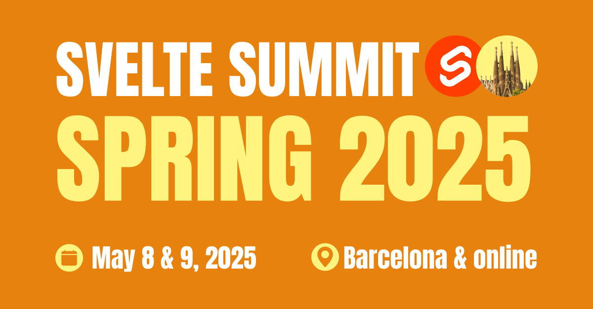 SvelteSociety's tweet card. The next in-person Svelte Summit will happen on May 8 and 9 in Barcelona, Spain! Get your tickets and submit your proposals now!