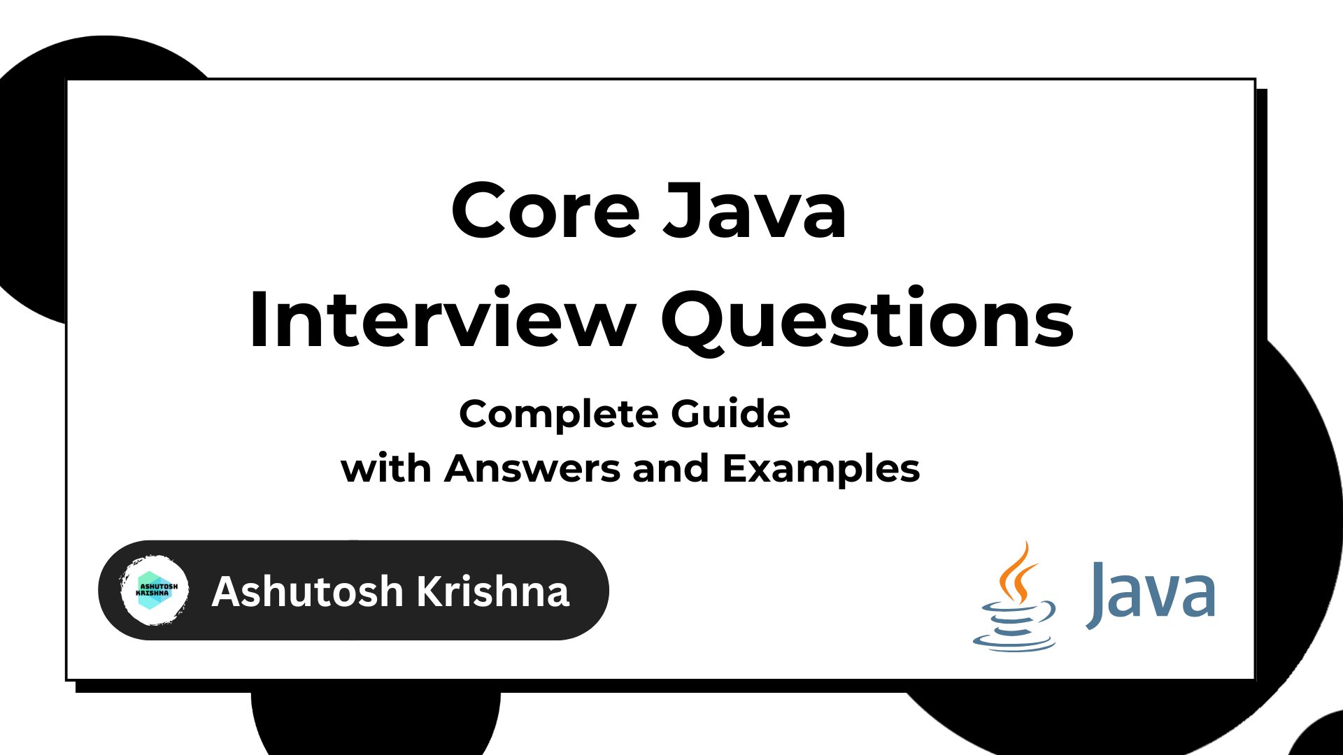 ashutoshkrris's tweet card. This comprehensive guide covers all the essential Core Java interview questions in 2025, with clear explanations, comparisons, and code examples.
