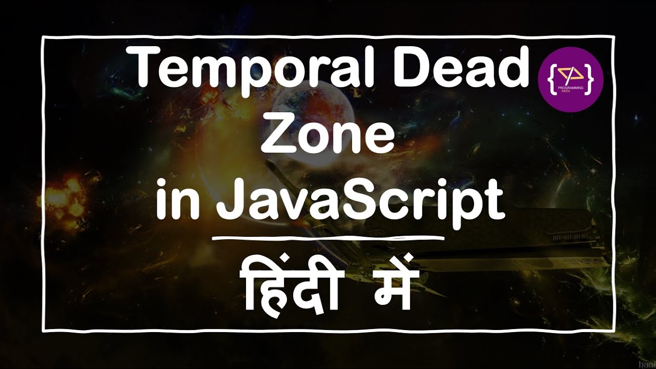 programingpath's tweet card. Temporal Dead Zone in JavaScript | Temporal Dead Zone | JavaScript...