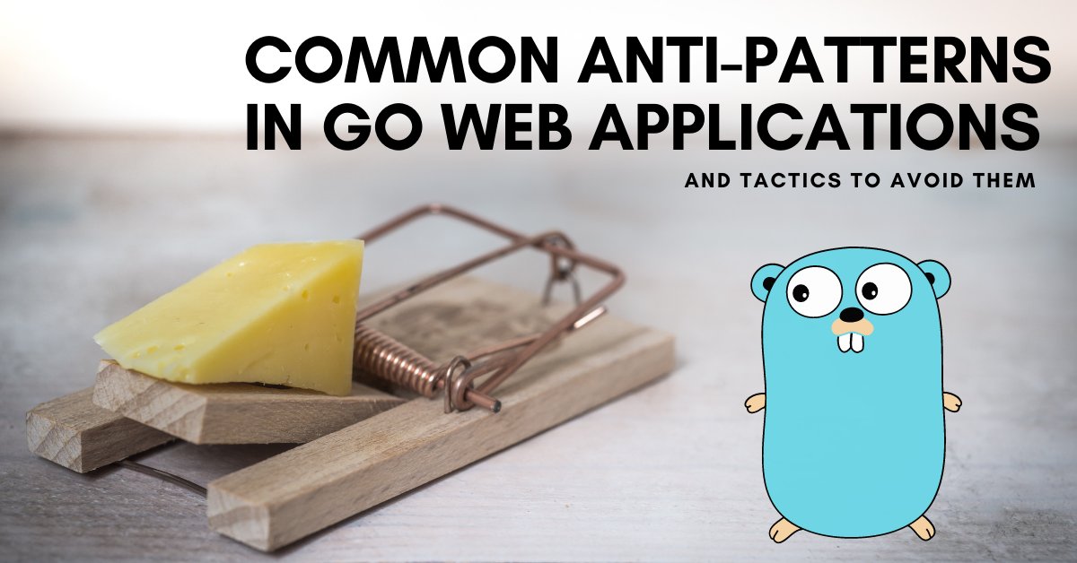 golangweekly's tweet card. Avoid the most common anti-patterns we've encountered across multiple Go projects. We reveal how to escape tight coupling, separate logic from implementation, and model your domain effectively. Our...