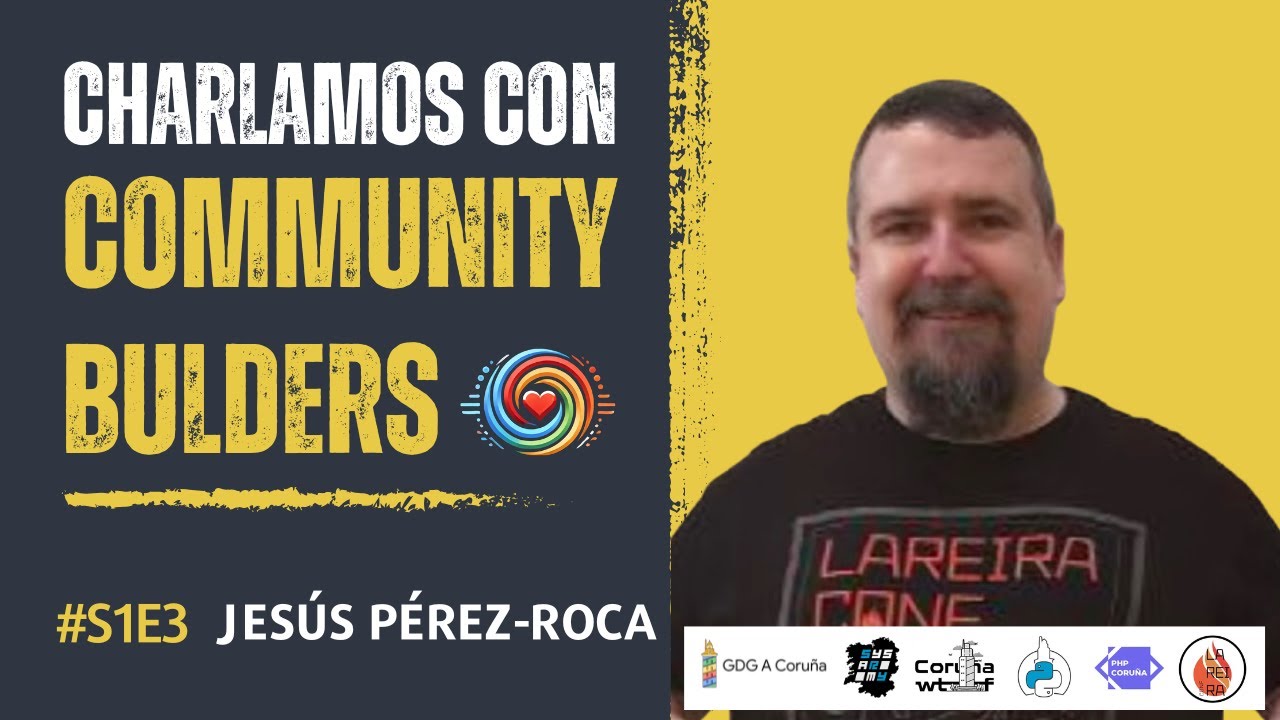 LareiraConf's tweet card. Conociendo a Jesús Perez Roca de CoruñaWTF, Python Coruña, GDG...