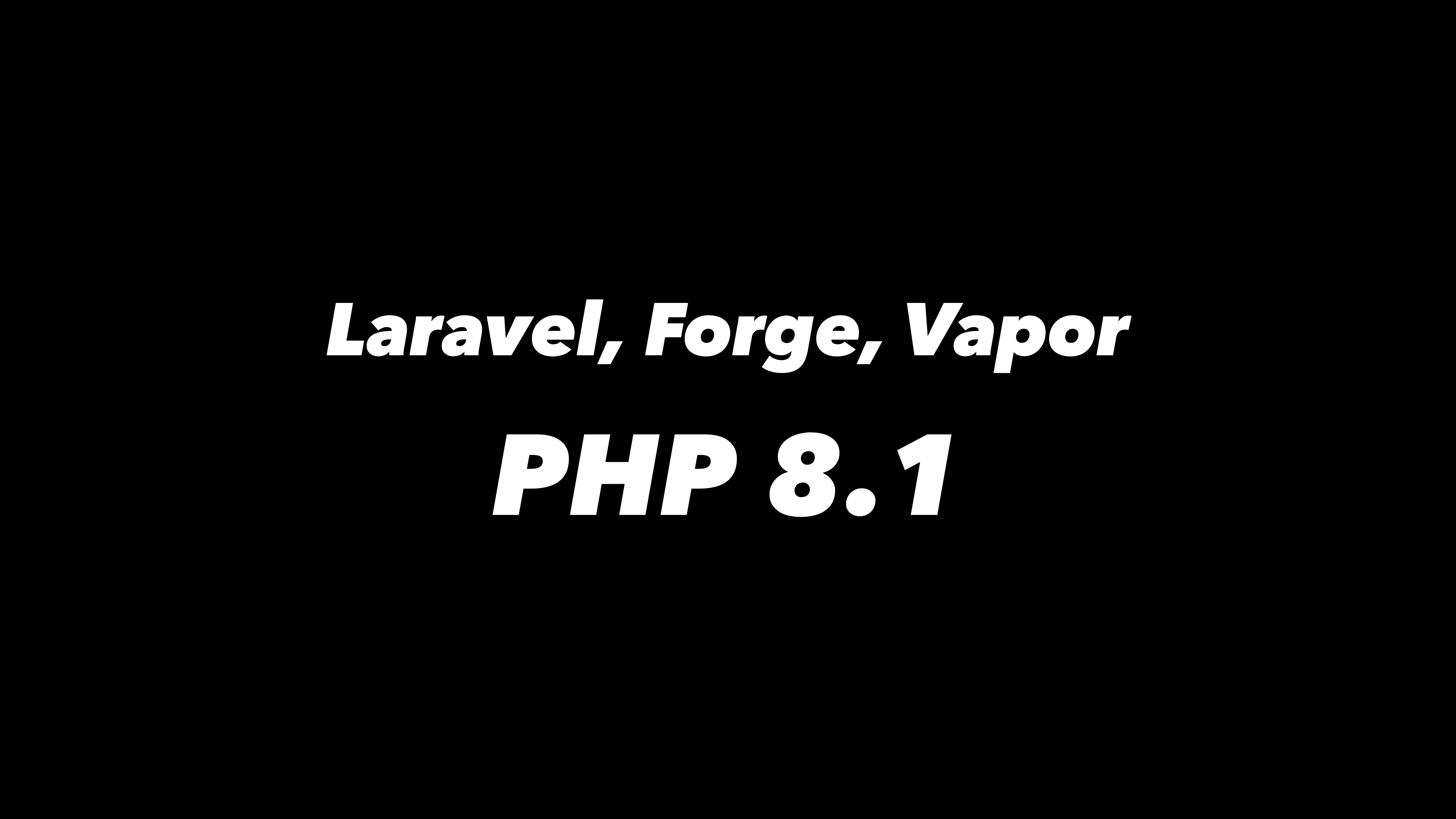 laravelphp's tweet card. As you may have noticed in the past few weeks, we ensured that Laravel, first-party libraries, Forge, Envoyer, Nova, and Vapor, do support PHP 8.1 since day one...