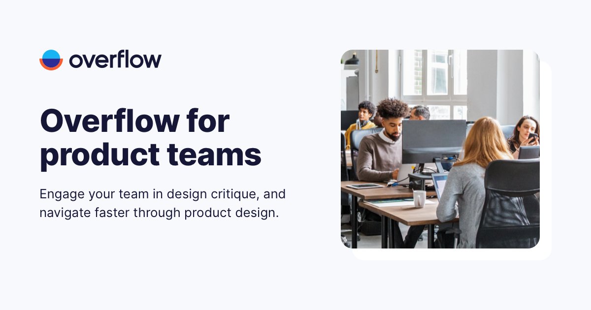 overflowapp's tweet card. Learn how you can use Overflow to present your work, engage your team in design critique, and navigate faster through the steps of product design.