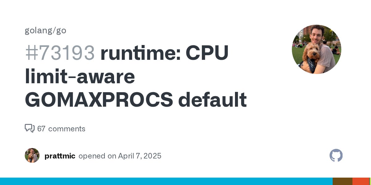 go_perf's tweet card. Overview Change the Go runtime on Linux to use CPU cgroup quota limits to set the default value of GOMAXPROCS. This is a concrete proposal for the ideas discussed in #33803. I've included a lot...
