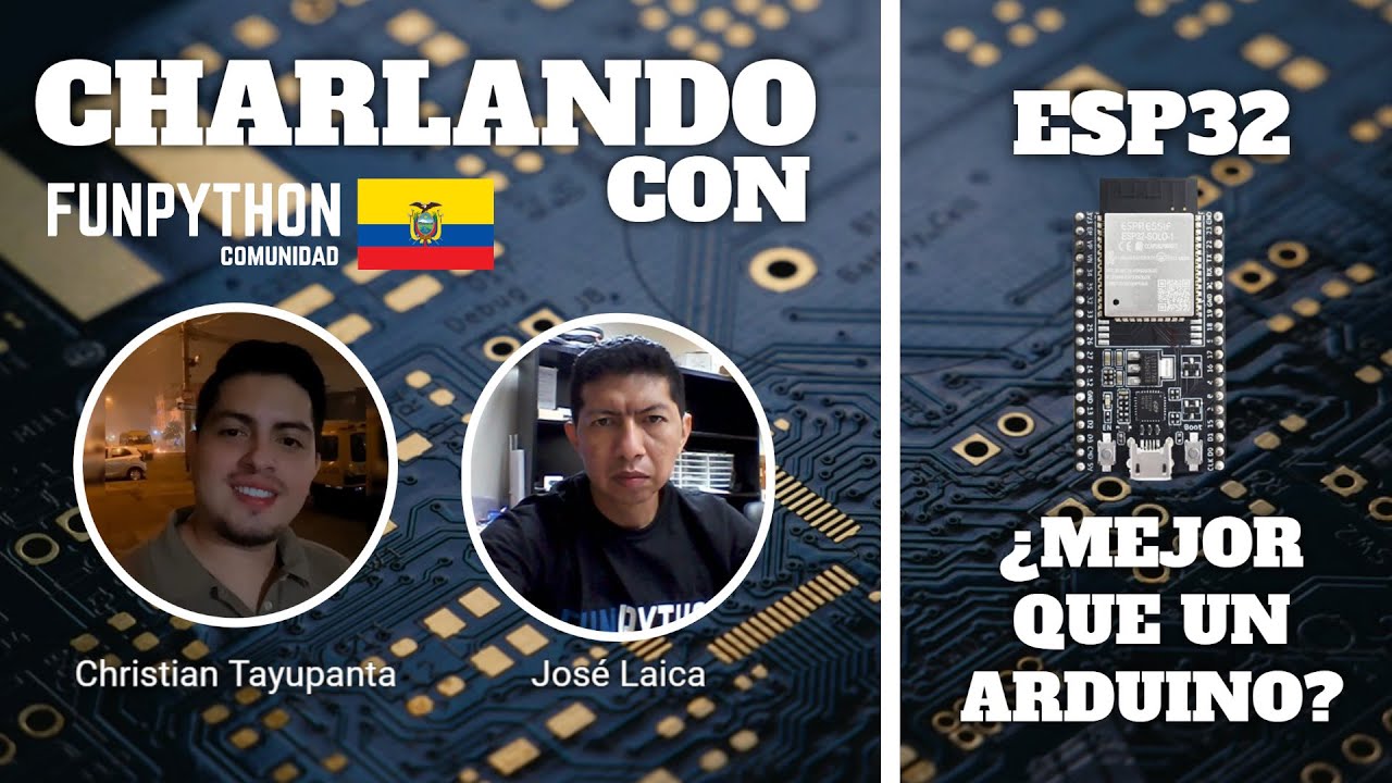funpython_ec's tweet card. PRIMER CHARLANDO CON JOSÉ LAICA Y CHRISTIAN TAYUPANTA ¿ ESP32 MEJOR...