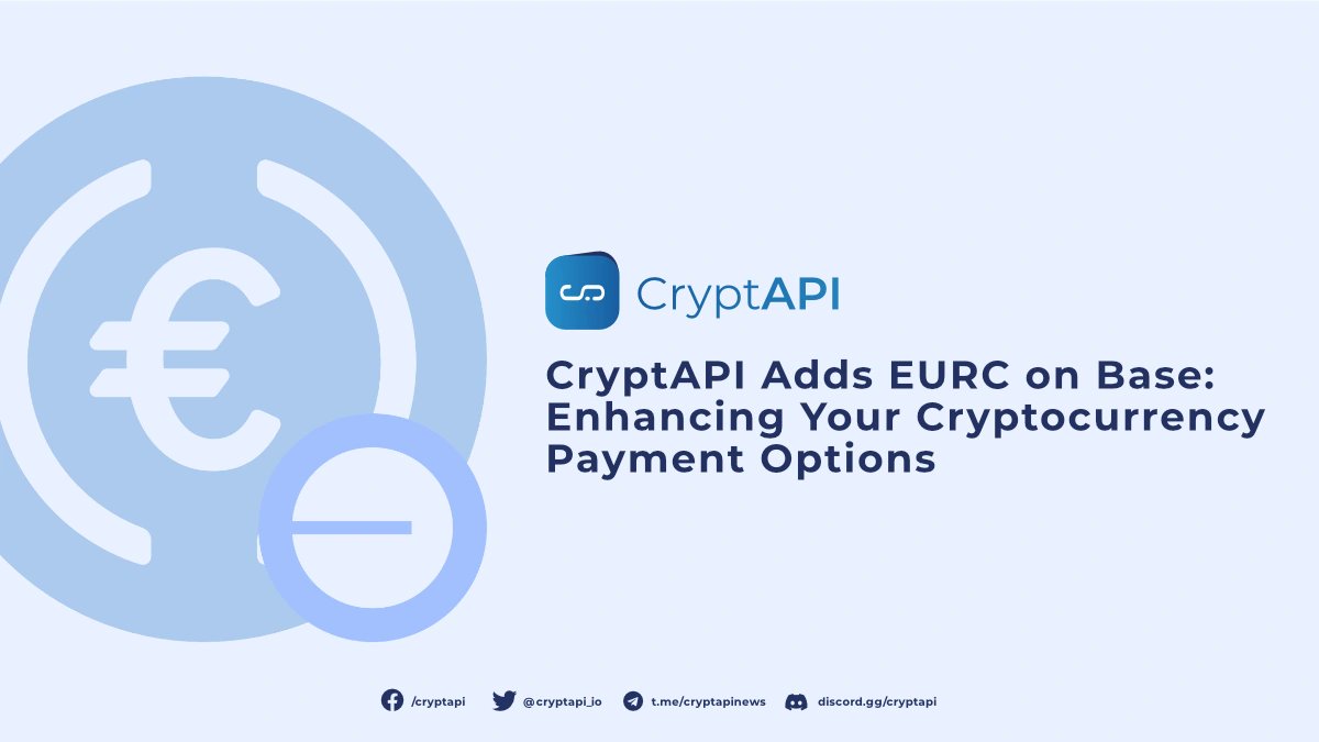 CryptAPI_io's tweet card. In our ongoing mission to deliver top-notch cryptocurrency payment solutions, CryptAPI is thrilled to introduce EURC on the Base mainnet.