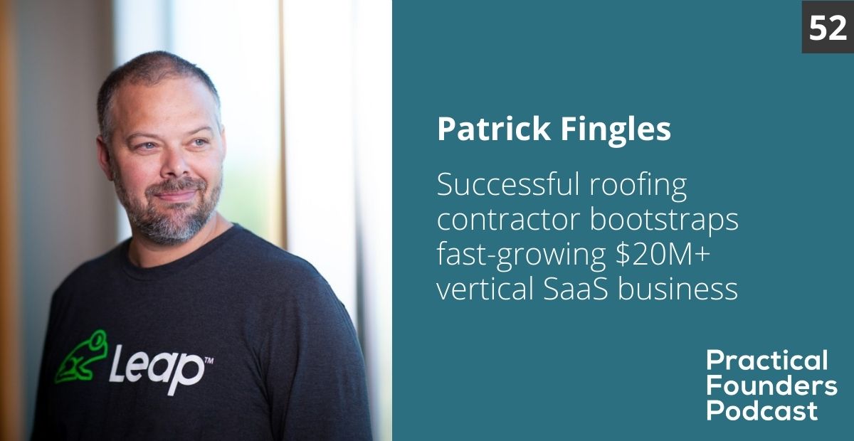 practicalfoundr's tweet card. Practical Founders podcast interview with Patrick Fingles, founder and CEO of the popular Leap contractor management and estimating software.