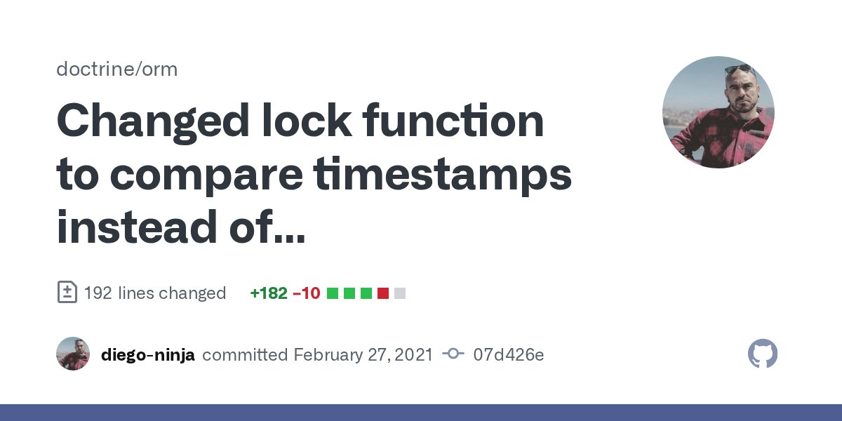thefuriouscoder's tweet card. …ace objects directly. (#8508) When using optimistic lock with DateTimeInterface based version field a bug appears due to the use of the === operator for comparing the lock version and the entity ...
