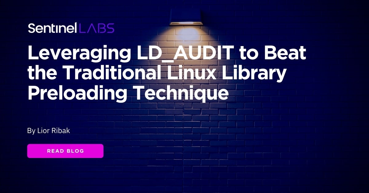 SentinelOne's tweet card. Abusing LD_PRELOAD to intercept library calls on Linux is a known threat actor technique, but it's possible to load libaries even before that. Meet LD_AUDIT