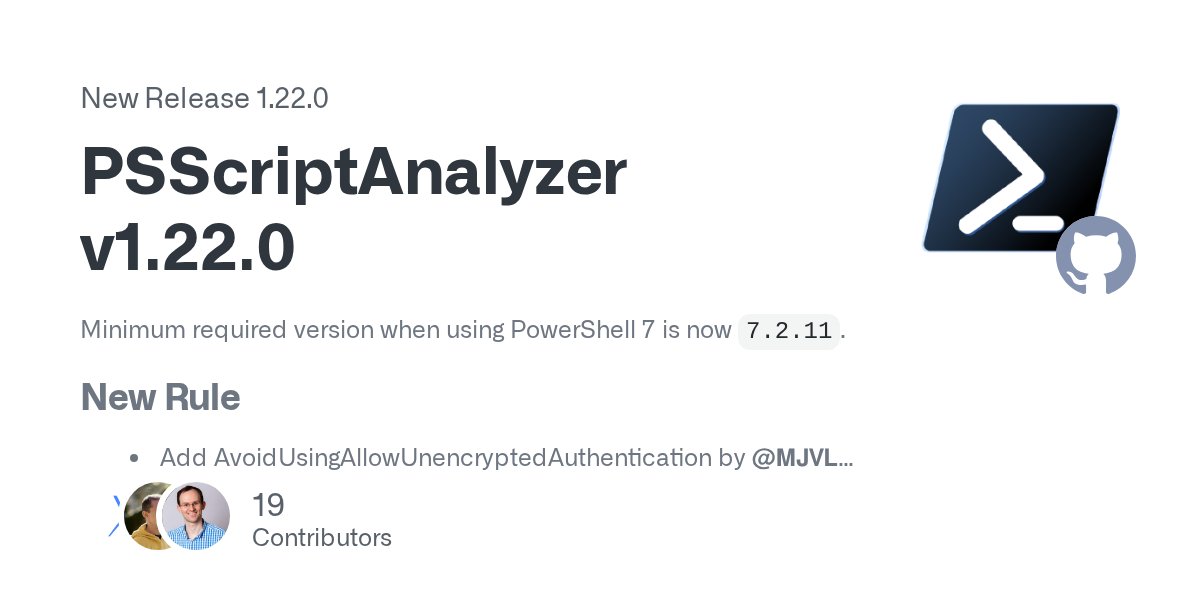 CBergmeister's tweet card. Minimum required version when using PowerShell 7 is now 7.2.11. New Rule Add AvoidUsingAllowUnencryptedAuthentication by @MJVL in #1857 Add the AvoidExclaimOperator rule to warn about the use of t...