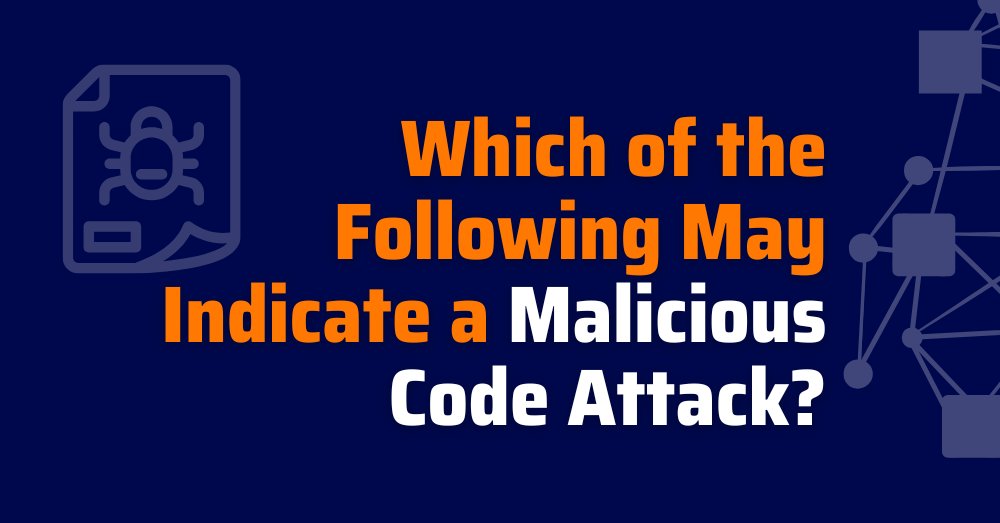 xygeni's tweet card. Which of the following may indicate a malicious code attack? How can malicious code spread? Learn key warning signs and how to stop threats!
