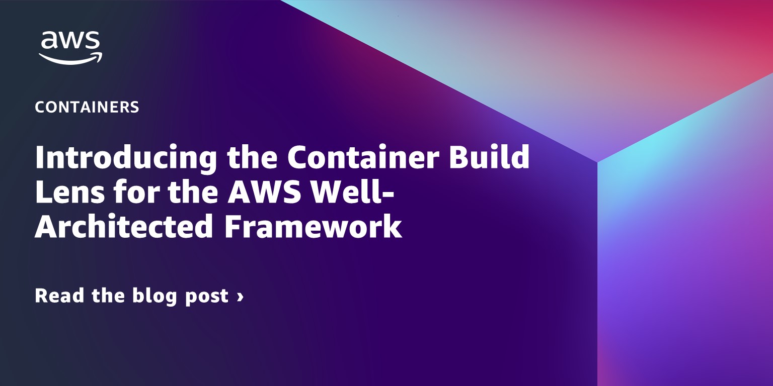 api_2bnerd's tweet card. Today we are delighted to introduce the Container Build Lens, an Amazon Web Services (AWS) Well-Architected whitepaper. Using the AWS Well-Architected Framework—which provides architectural best...