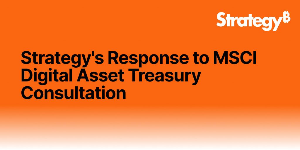 saylor's tweet card. Strategy's Response to MSCI Digital Asset Treasury Consultation