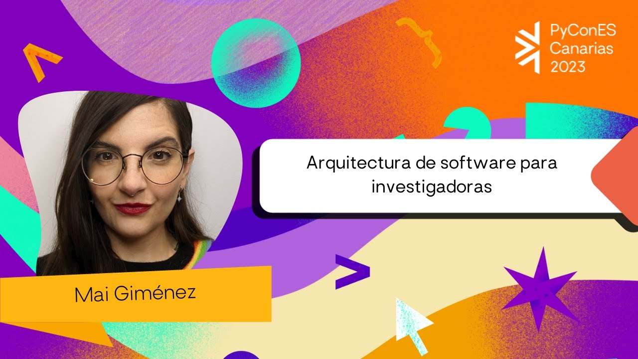 PyConES's tweet card. Mai Giménez - Arquitectura de software para investigadoras
