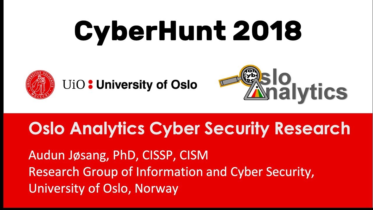 UiOSecurityLab's tweet card. CyberHunt 2018 Keynote Speech: Audun Jøsang - Oslo Analytics Cyber...