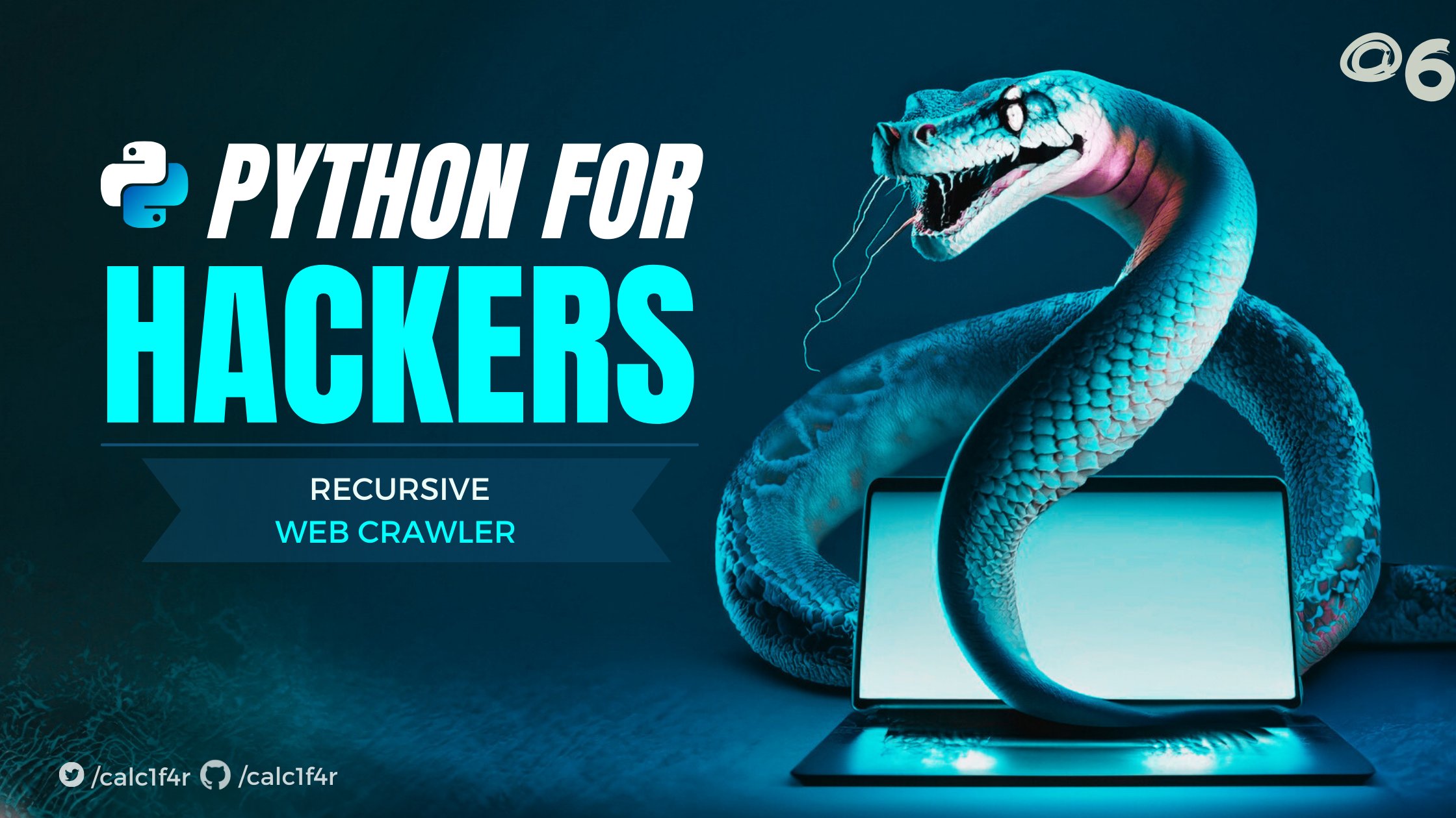 calc1f4r's tweet card. Hello Folks😗, Welcome to the sixth blog of our “Python for Hackers” blog series. Today, we’re building a very easy to make tool which is Recursive web c...