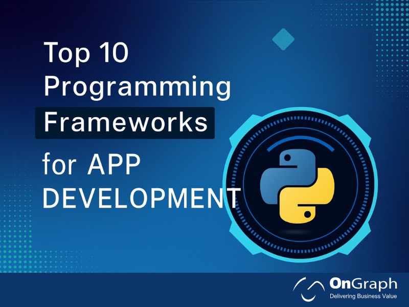 OnGraph's tweet card. Discover the Top 10 Programming Frameworks for App Development. Learn how to build robust, scalable, secure apps using Django & Flask.