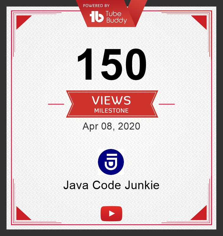 JavaCodeJunkie's tweet card. Woohoo! Java Code Junkie reached the 150 Views milestone on Apr 08, 2020 | via @TubeBuddy