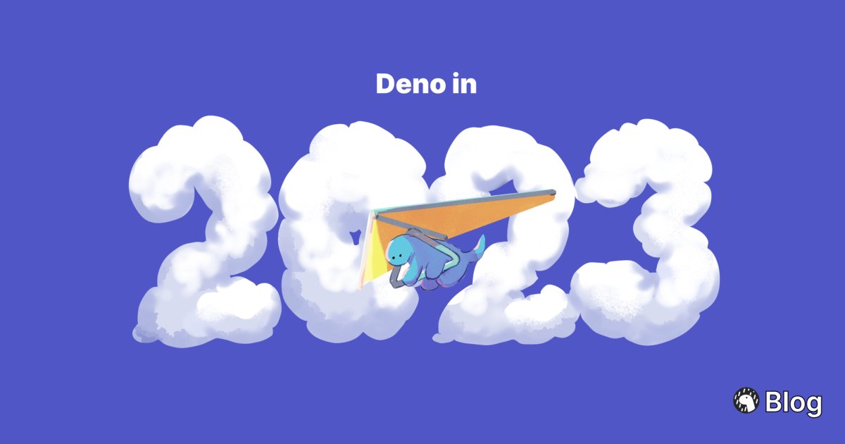 techfeedapp's tweet card. 2月3日、Denoは「Deno in 2023」と題した記事を公開した。昨年（2023年）一年間においてDenoがどのような進化を遂げたかを解説している。