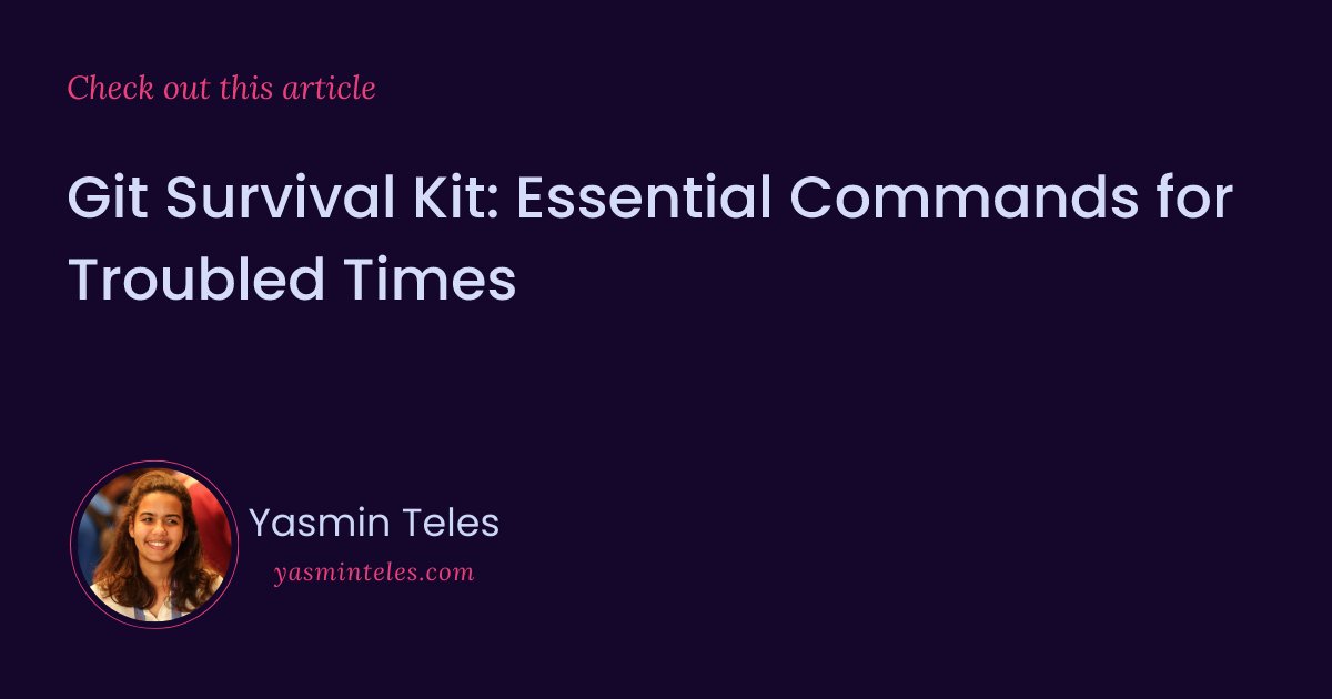 telesyasmin's tweet card. The Git Survival Guide is packed with essential commands to save your day. Uncover hidden gems that will rescue you from coding madness and elevate you to Git rockstar status.