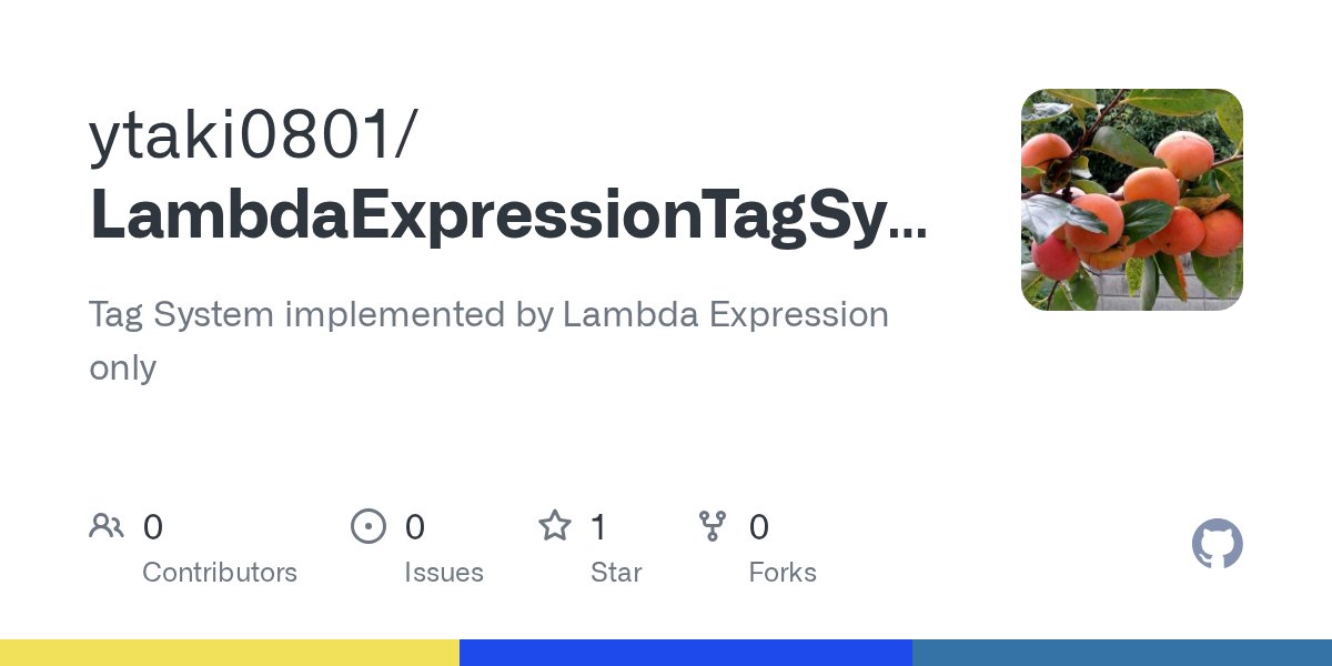 ytaki0801's tweet card. Tag System implemented by Lambda Expression only. Contribute to ytaki0801/LambdaExpressionTagSystem development by creating an account on GitHub.