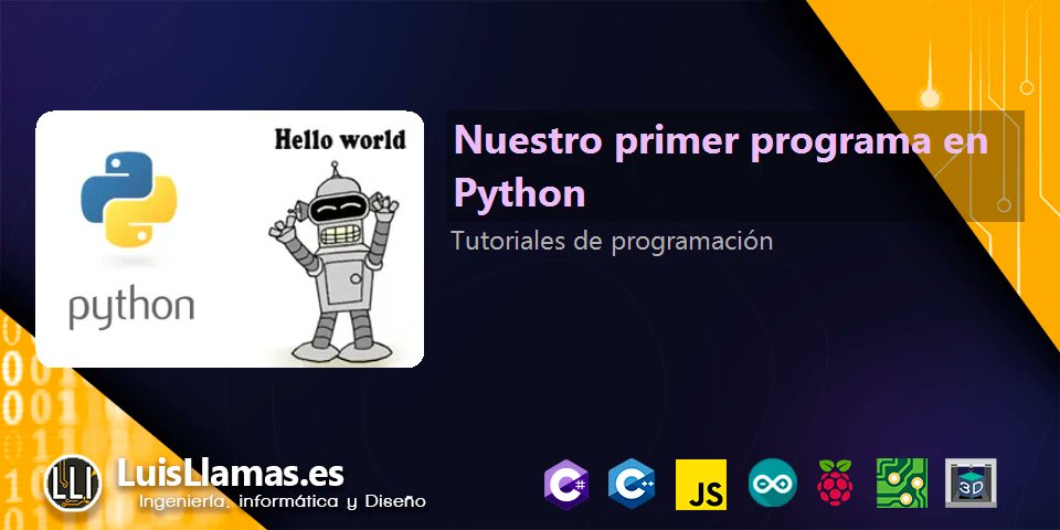 Python_desde_0's tweet card. Tutorial básico para iniciarse en el lenguaje de programación Python, donde aprendemos a instalar y ejecutar nuestro primer programa en Python