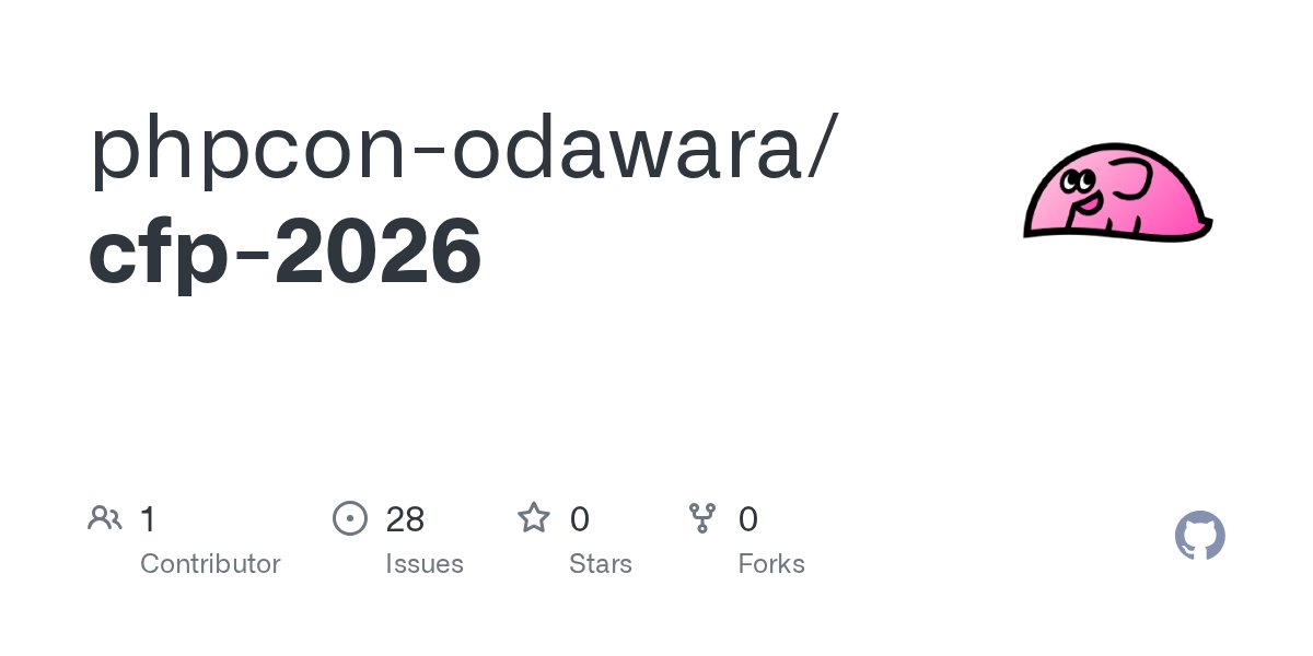 phpcon_odawara's tweet card. Contribute to phpcon-odawara/cfp-2026 development by creating an account on GitHub.