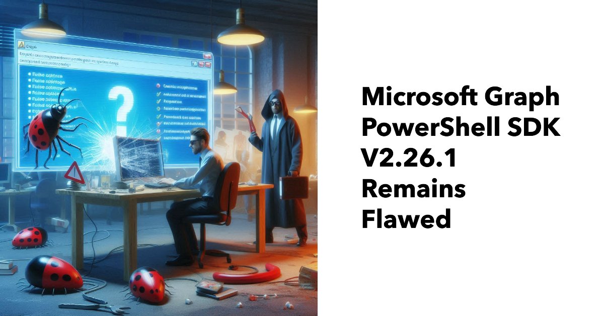 ShawnMichaelMay's tweet card. The developers rushed out Version 2.26.1 of the Microsoft Graph PowerShell SDK to fix some obvious issues. Alas, PowerShell SDK problems persist.