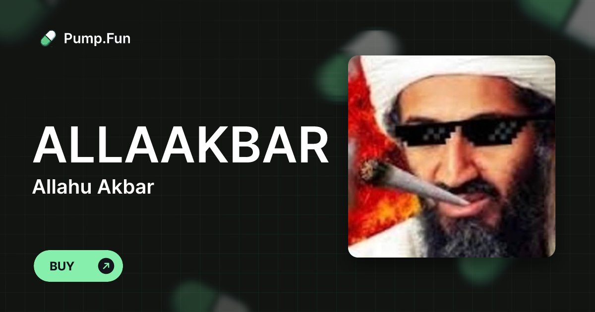 PythonC11137's tweet card. Allahu Akbar (ALLAAKBAR) - Pump