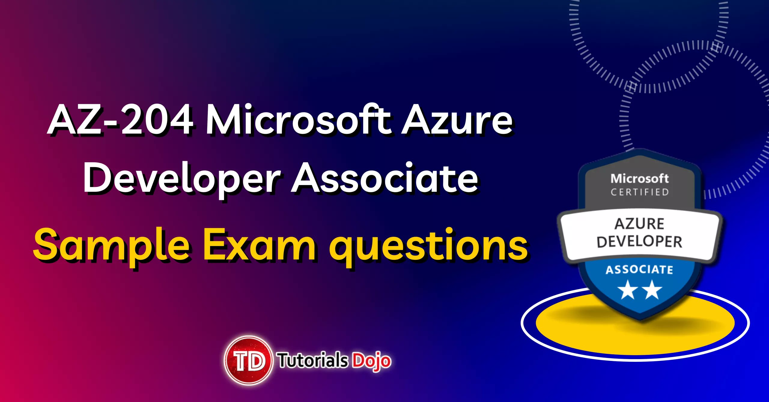 tutorialsdojo's tweet card. Here are 10 AZ-204 Microsoft Azure Developer Associate practice exam questions to help you gauge your readiness for the actual exam. Question 1 You are developing an Azure Web App that processes...