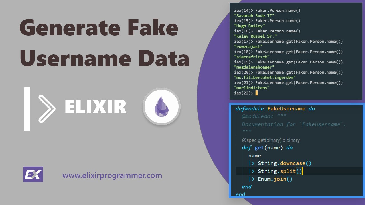 elixirprogrammr's tweet card. Let's use a custom Elixir function combined with the Faker Elixir library to generate automatic fake usernames data.