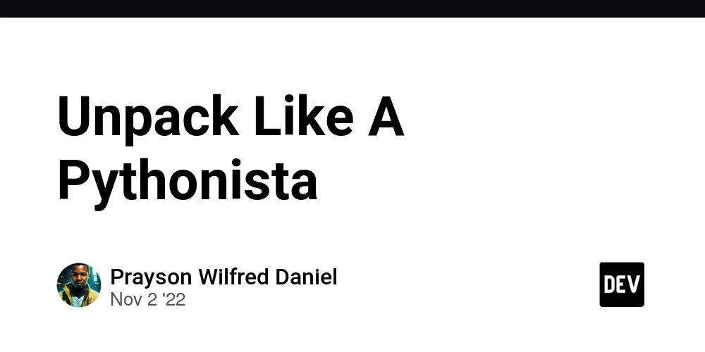 ThePracticalDev's tweet card. A Pythonista's ways of data unpacking. To index or to unpack, that is the question. During a code...