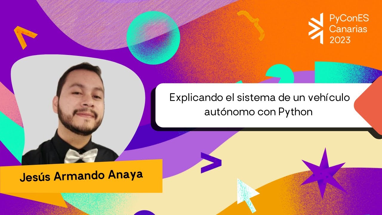 PyConES's tweet card. Jesús Armando Anaya - Explicando el sistema de un vehículo autónomo...